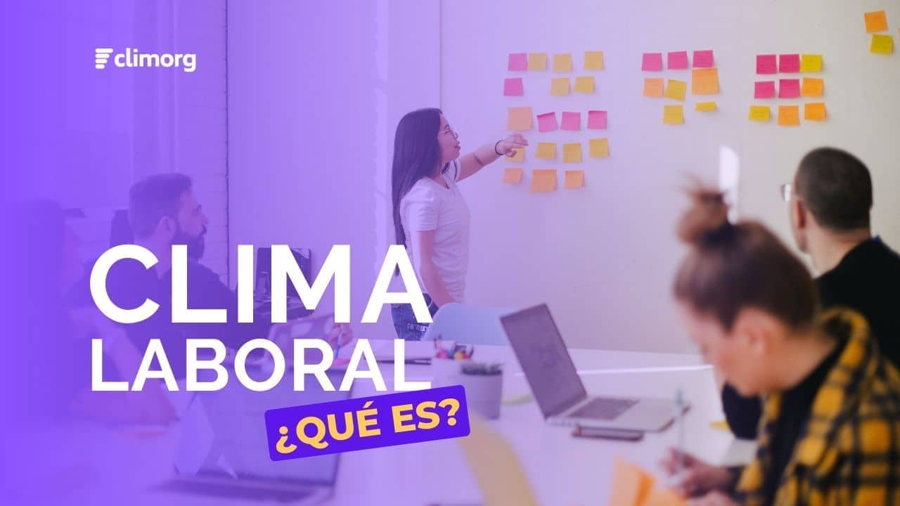 Clima Laboral Qué es y cómo funciona Climorg